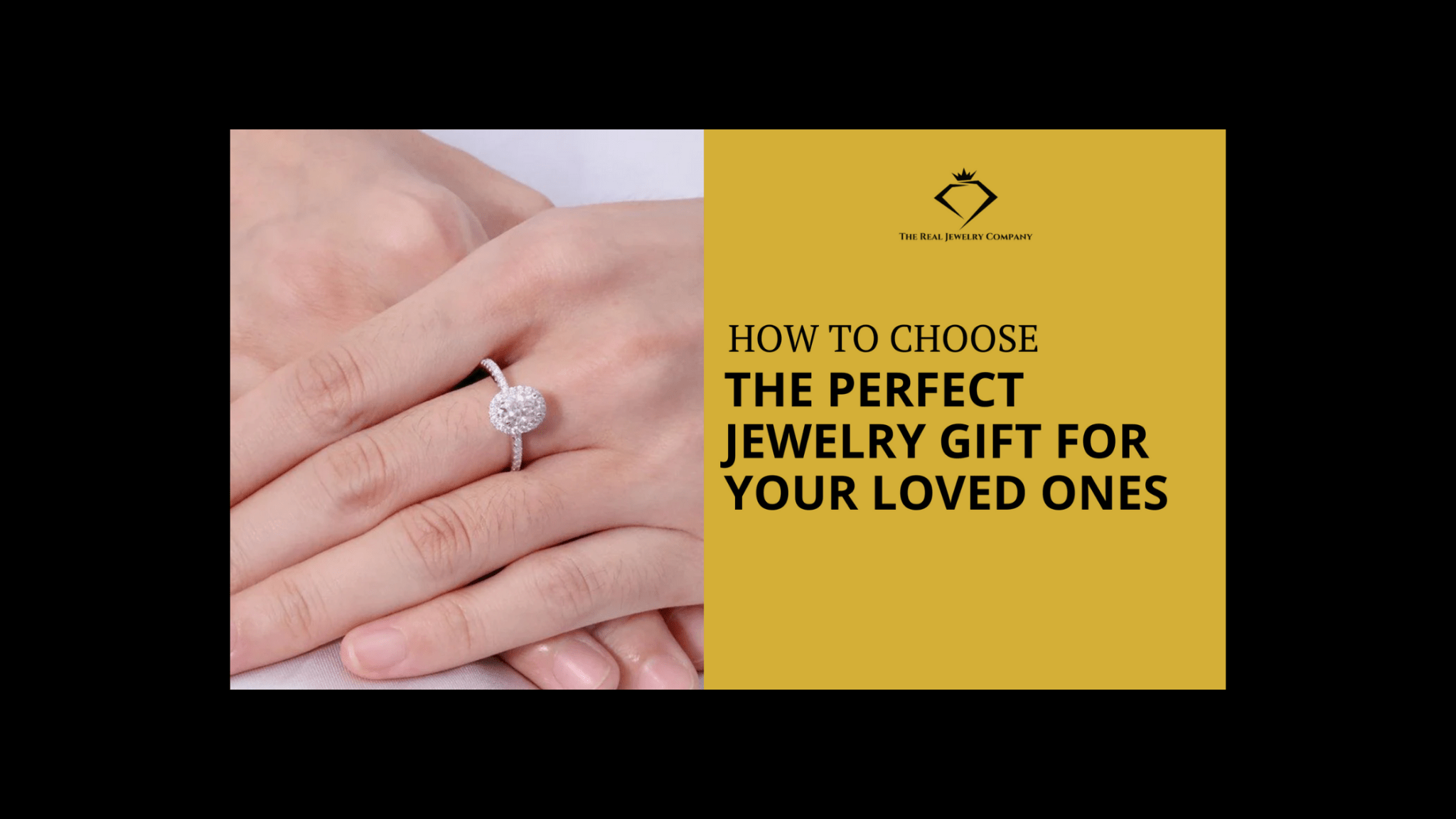 How to Choose the Perfect Jewelry Gift for Your Loved Ones - The Real Jewelry Company